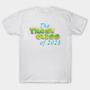 Fresh class of 2023 T-Shirt